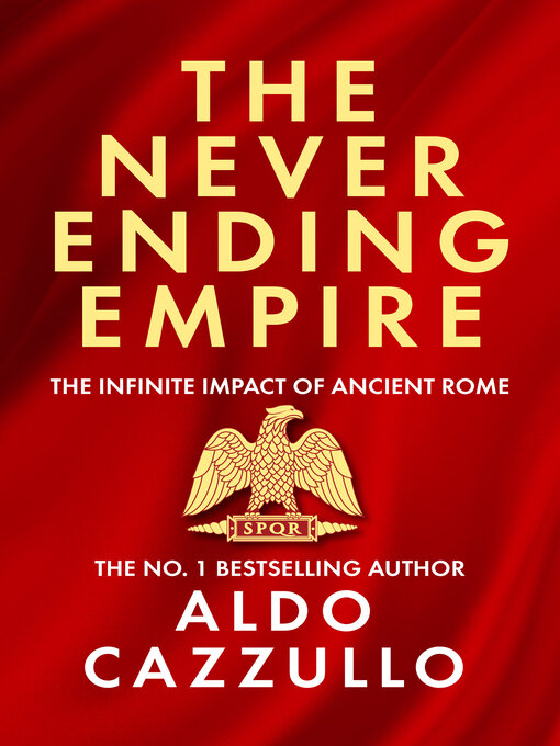 Title details for The Neverending Empire by Aldo Cazzullo - Wait list